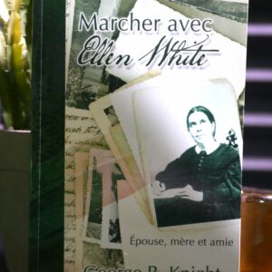 Marcher avec Ellen White