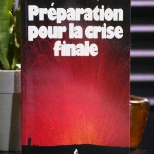 Préparation pour la crise finale