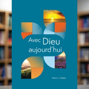 Avec Dieu aujourd'hui