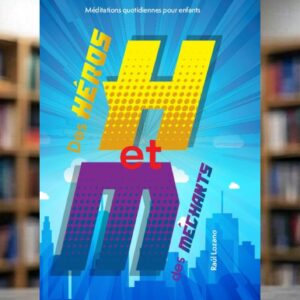 Des héros et des méchants